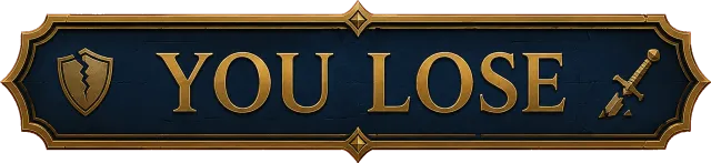 YOU LOSE